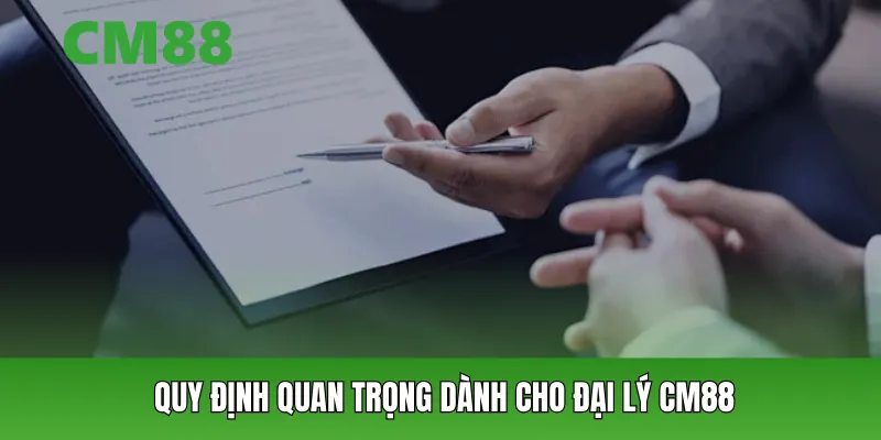 Quy định mà đại lý nhất định phải biết